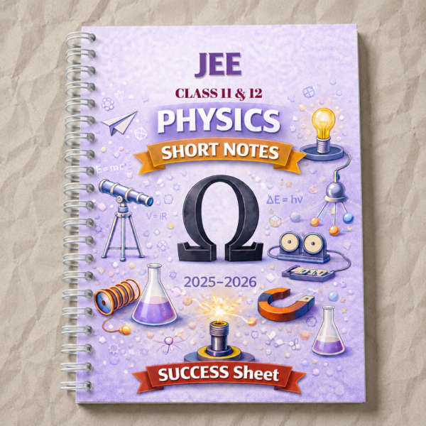 JEE Physics Short Notes (Class 11 & 12)